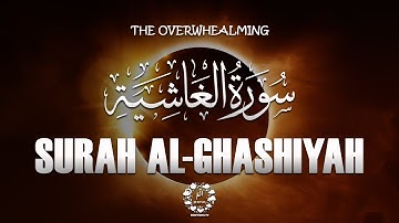 Surah Al-Ghashiyah سورة الغاشية | HEART TOUCHING إن شاء الله |  Imam Mohiuddin Mamun