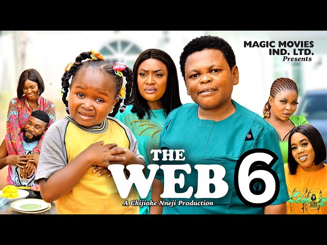 THE WEB PT-6 EBUBE OBIO, OSITA IHEME, LIZZY GOLD - Latest Nigerian Nollywood Movie 2023 class=