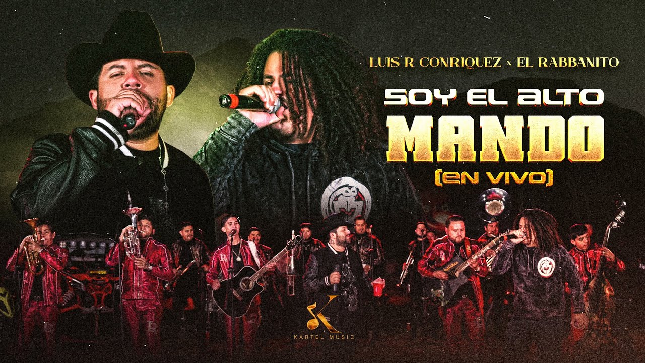 Luis R Conriquez, El Rabbanito - Soy El Alto Mando