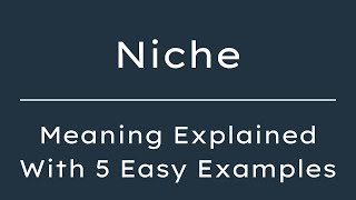 Celebrity What Does Niche Mean? Niche Meaning in English With 5 Example Sentences Wealth