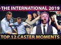 TOP 12 HYPE CASTER Moments of TI9 The International 2019 Dota 2