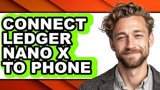 How to Connect Ledger Nano X to Phone (Easy Method) screenshot 4