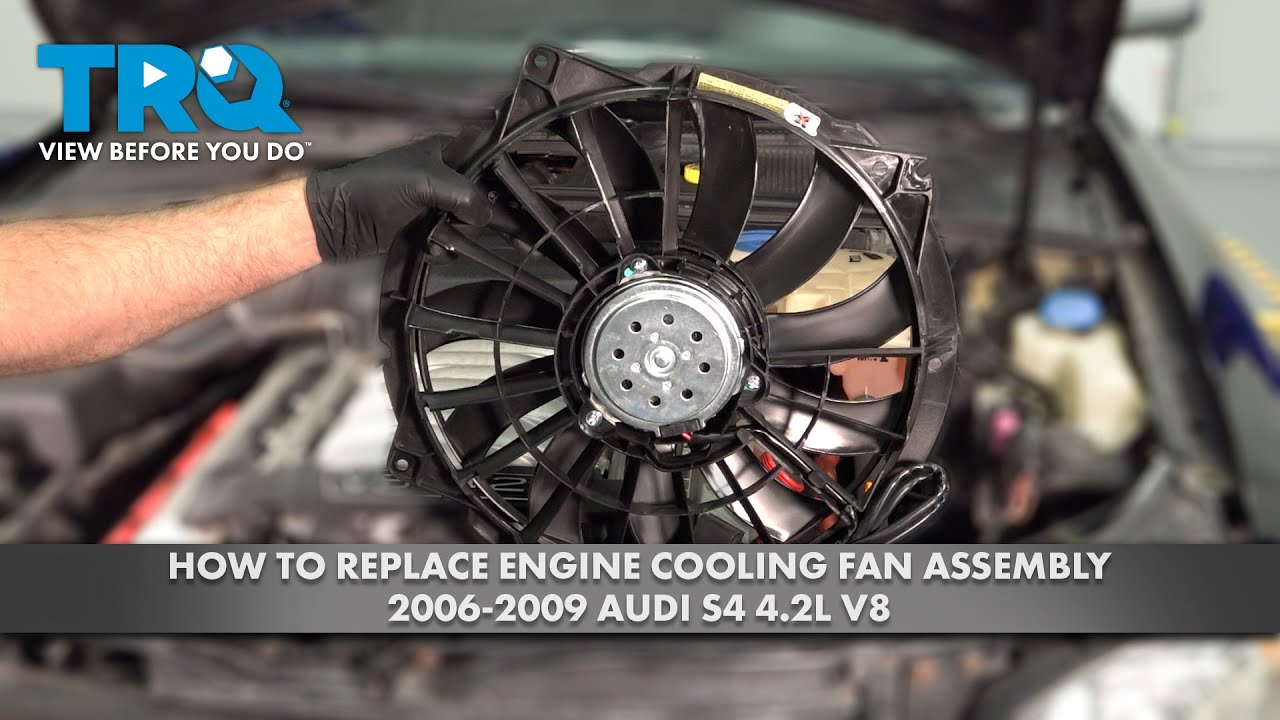 How to Replace Engine Cooling Fan Assembly 2006-2009 Audi 4.2L V8