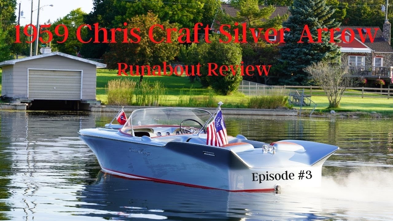 WOODEN BOAT RESTORATION - Runabout Review Episode #3 1959 19' Chris Craft Silver Arrow