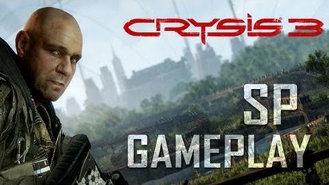 Crysis 3 | "The Fields" Single Player Gameplay Preview