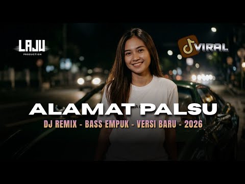 🔥DJ TikTok Terbaru 2026 | Alamat Palsu - Ayu Ting Ting | Re-Arrangement | DJ LAJU