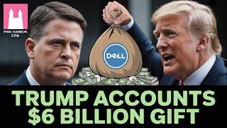 Shocking $6 Billion Dell Trump Accounts Deal! CPA Explains