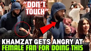 Khamzat Chimaev Gets ANGRY At A Female Fan After She Grabbed Him