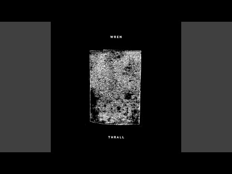Wren (7) — Thrall
