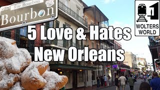 Visit New Orleans  5 Things You Will Love & Hate About New Orleans, Louisiana