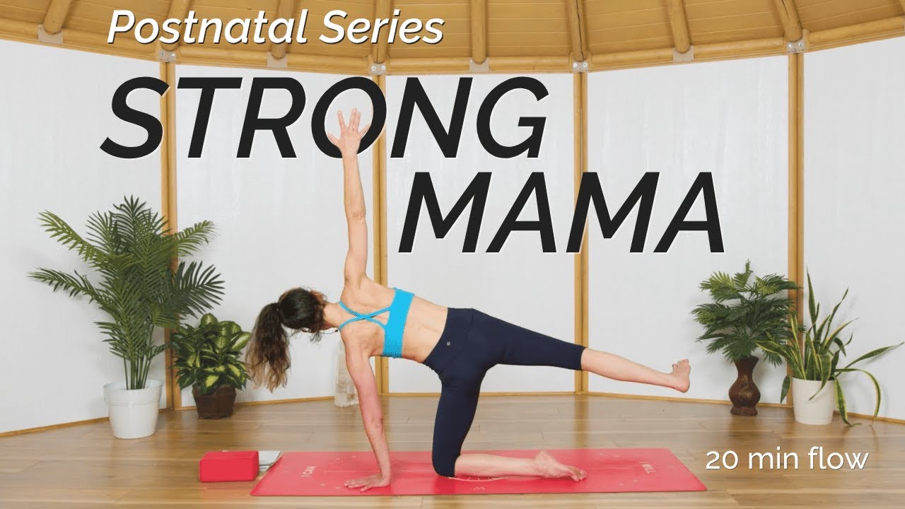 Strong Mama Flow | Postnatal Yoga for Full-Body Strength & Postpartum ...