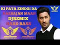 Ki pata zindgi da dj rimix  harbajan maan song veeru chouhan production rj31