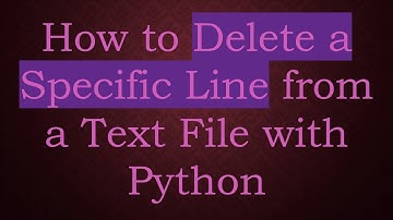 How to Delete a Specific Line from a Text File with Python