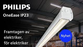 Philips OneEase IP23 – utvecklad med installatörens vardag i fokus.