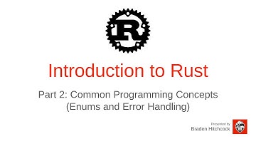 Introduction to Rust: 2.4 - Enums and Error Handling