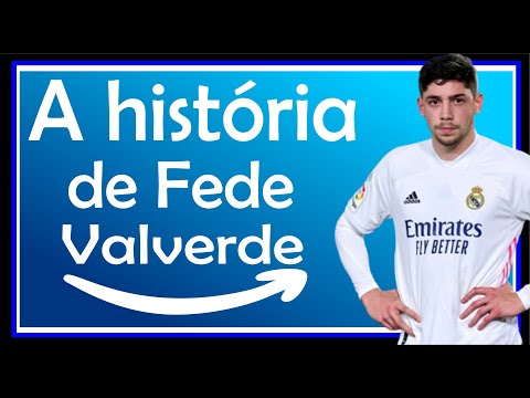 A HISTÓRIA DE FEDERICO VALVERDE ESTRELA DO REAL MADRID E DA SELEÇÃO DO URUGUAI