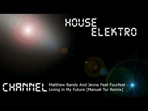 Matthew Bandy and Jevne feat. Fourfeet - Living in...