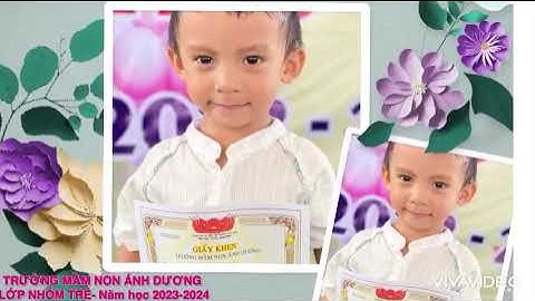 MẦM NON ÁNH DƯƠNG - LỚP NHÓM TRẺ - LỄ TỔNG KẾT NĂM HỌC: 2023-2024