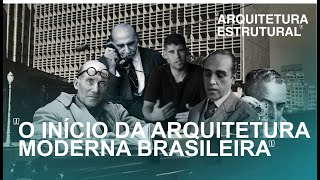 Como foi o Início da Arquitetura Moderna Brasileira