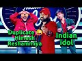 Indian idol  duplicate himesh reshammiya     female voice  hrmonty786