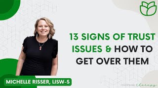 13 Signs of Trust issues and how to over come them. Tips from a licensed therapist! Wealth