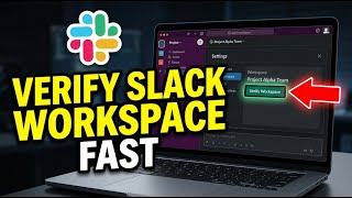 How to Verify Slack Workspace - Full Guide