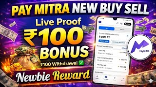 Pay Mitra New Buy Sell | New Buy Sell | Signup Bonus ₹100 | Pay Mitra App | Buy Sell App | Newbie screenshot 2