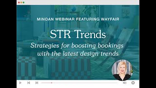 Minoan x Wayfair Webinar: On-Trend & In-Demand Rentals: Strategies for Boosting Bookings