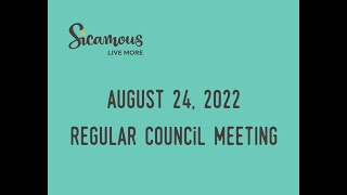 August 24, 2022 Regular Council Meeting