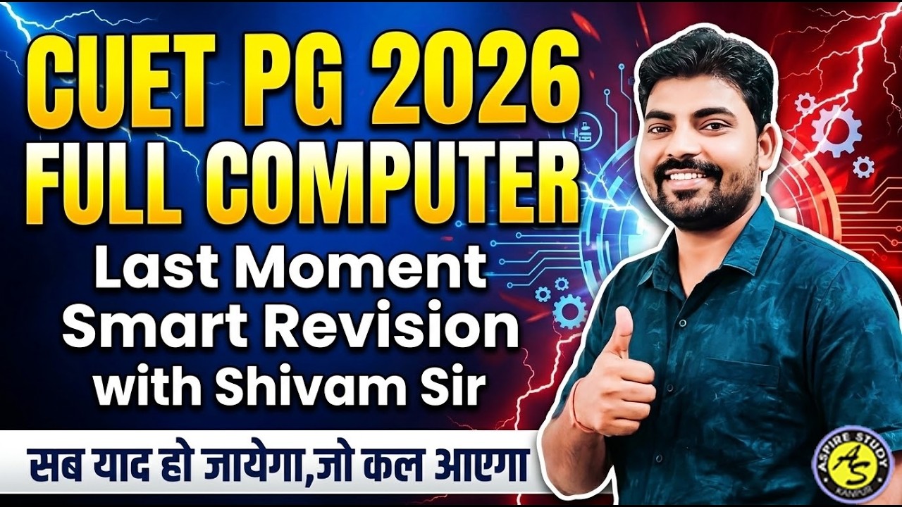 CUET PG 2026 Full Computer Last Moment Smart Revision | OS + Data Structure + Digital | Shivam Sir