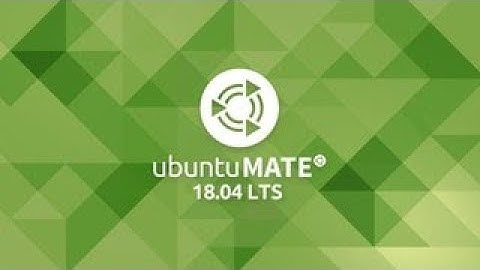 Ubuntu Mate 18.04LTS download, install, set up and tweak.