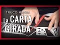 La carta GIRADA - Aprender Magia Gratis y fácil