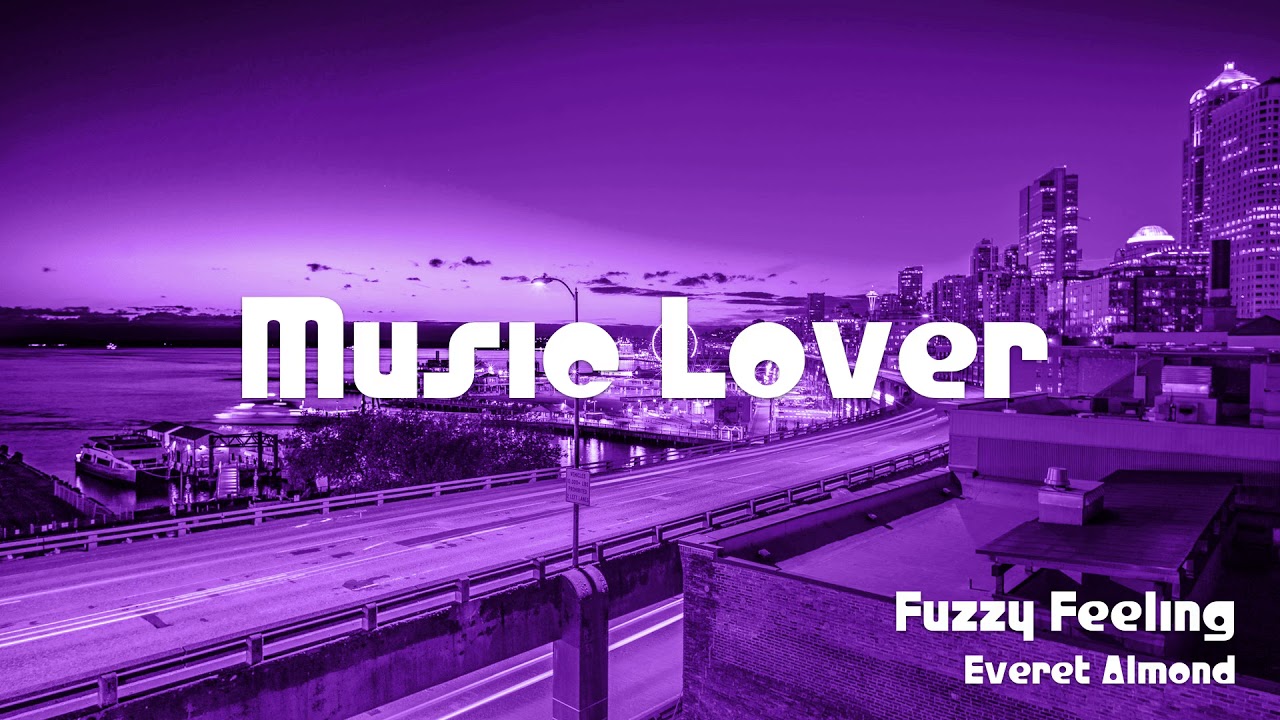 🎵 Fuzzy Feeling Everet Almond 🎧 No Copyright Music 🎶 YouTube Audio Library YouTube