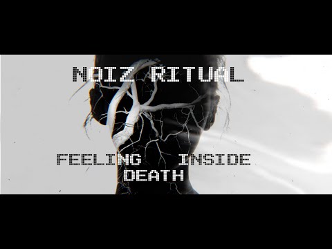 Noiz Ritual - Feeling Death Inside (Official Lyric Video)
