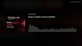 Hackers Exploite Fortinet FortiSIEM