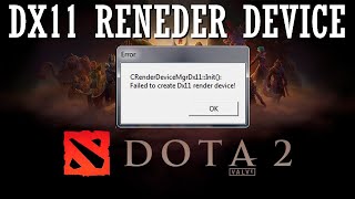 How to Fix Dota 2 Dx11 Render Device issues | Fix Dota 2 Failed to Create dx11 | Easy Tutorial