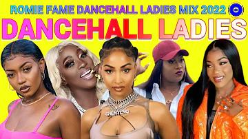 DANCEHALL LADIES (RAW) MIX 2022/ SHANEIL MUIR, SHENSEEA, SPICE, JADA KINGDOM, MOYANN /ROMIE FAME