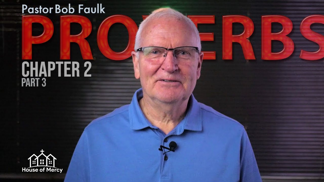 Pastor Bob PROVERBS Chapter 2 (Part 3 of 4) - YouTube