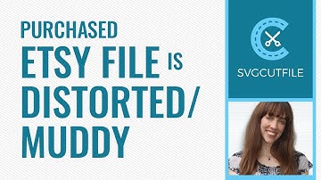 Etsy file is distorted and muddy - Etsy file problem troubleshooting - looks bad Cricut Design Space