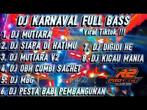 DJ KARNAVAL FULL BASS VIRAL TIKTOK 2026 !!! DJ PILIHAN TERBAIK 2026 !!! BY R2 PROJECT