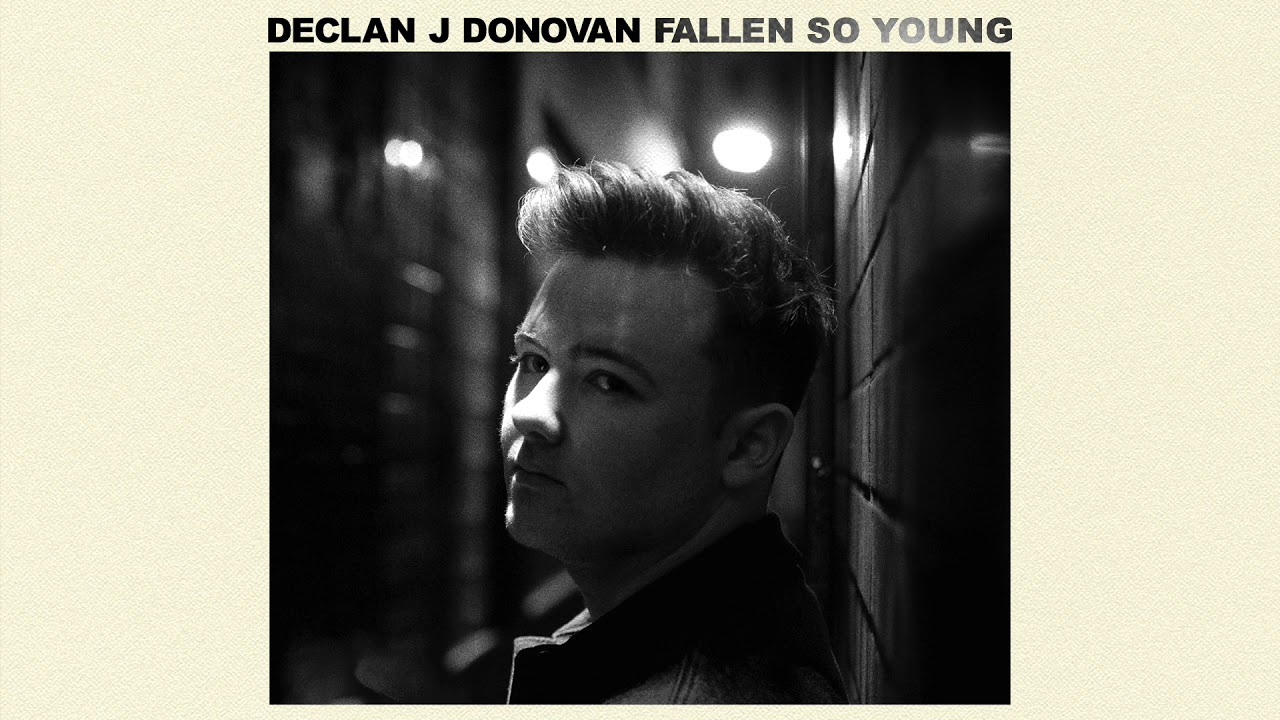 Declan J Donovan - Fallen So Young (Official Audio)