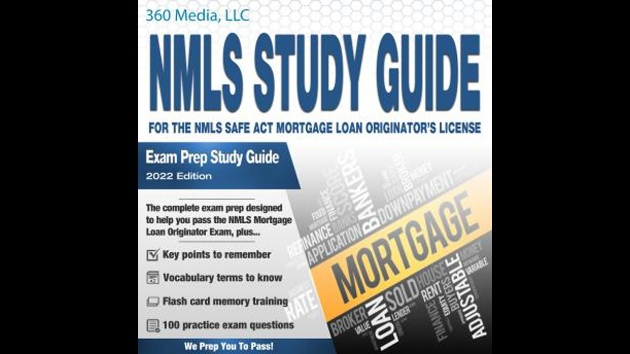 NMLS Study Guide For The NMLS SAFE ACT Mortgage Loan Originators License Exam Prep Study Guide