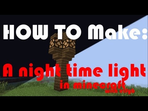 How to make an automatic day/night time light in Minecraft 1.7.2 +