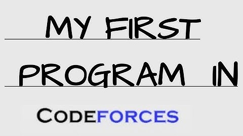 Solving codeforces program for the first time | Competitive programming beginner
