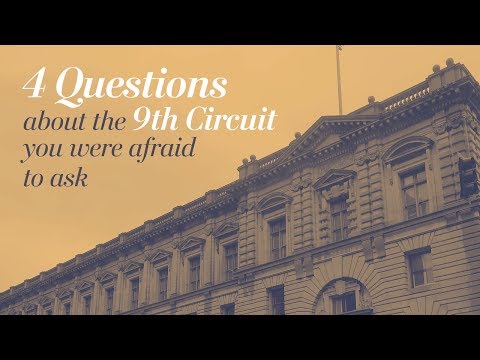 Four questions about the 9th Circuit you were afraid to ask