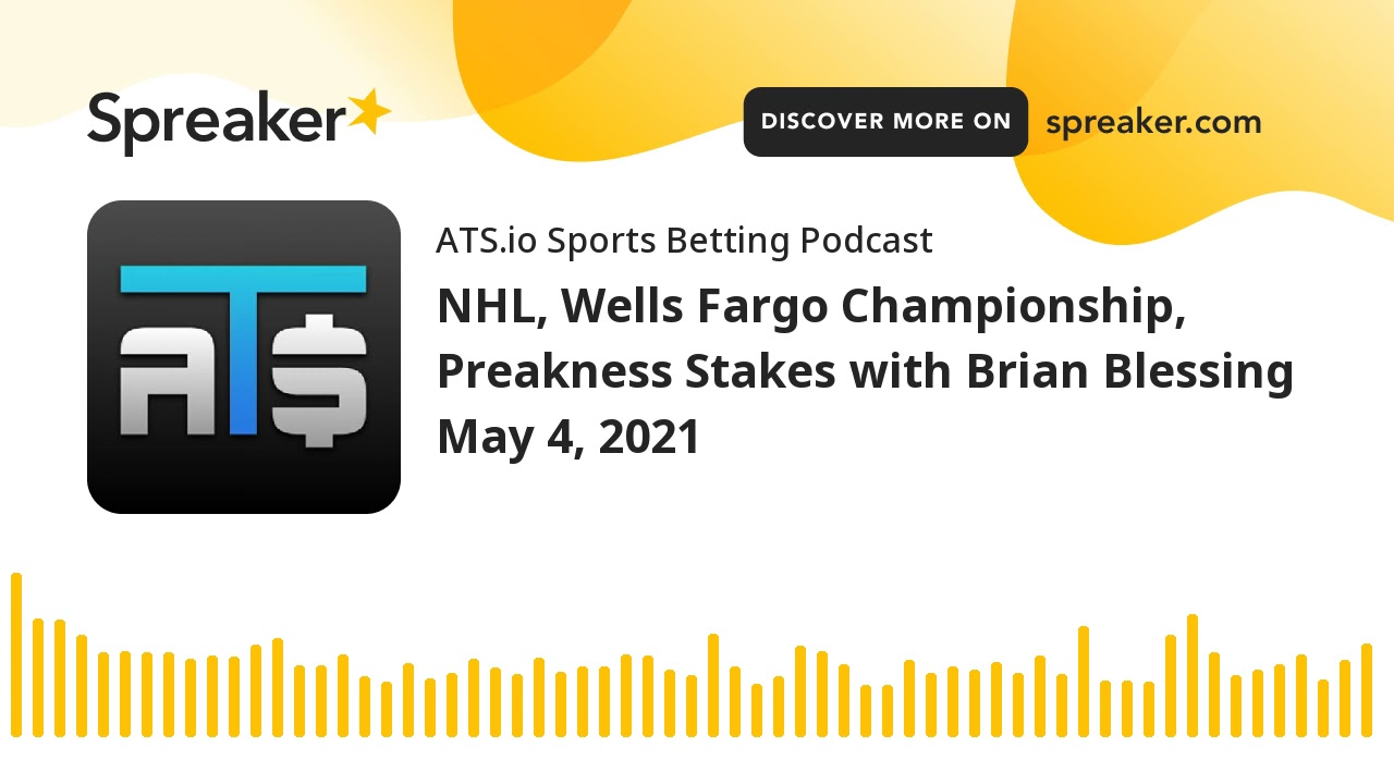 NHL, Wells Fargo Championship, Preakness Stakes with Brian Blessing May 4, 2021