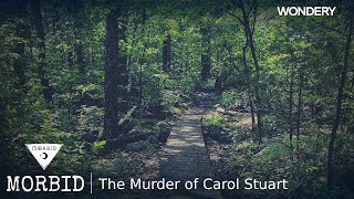 The Murder of Carol Stuart | Morbid | Podcast