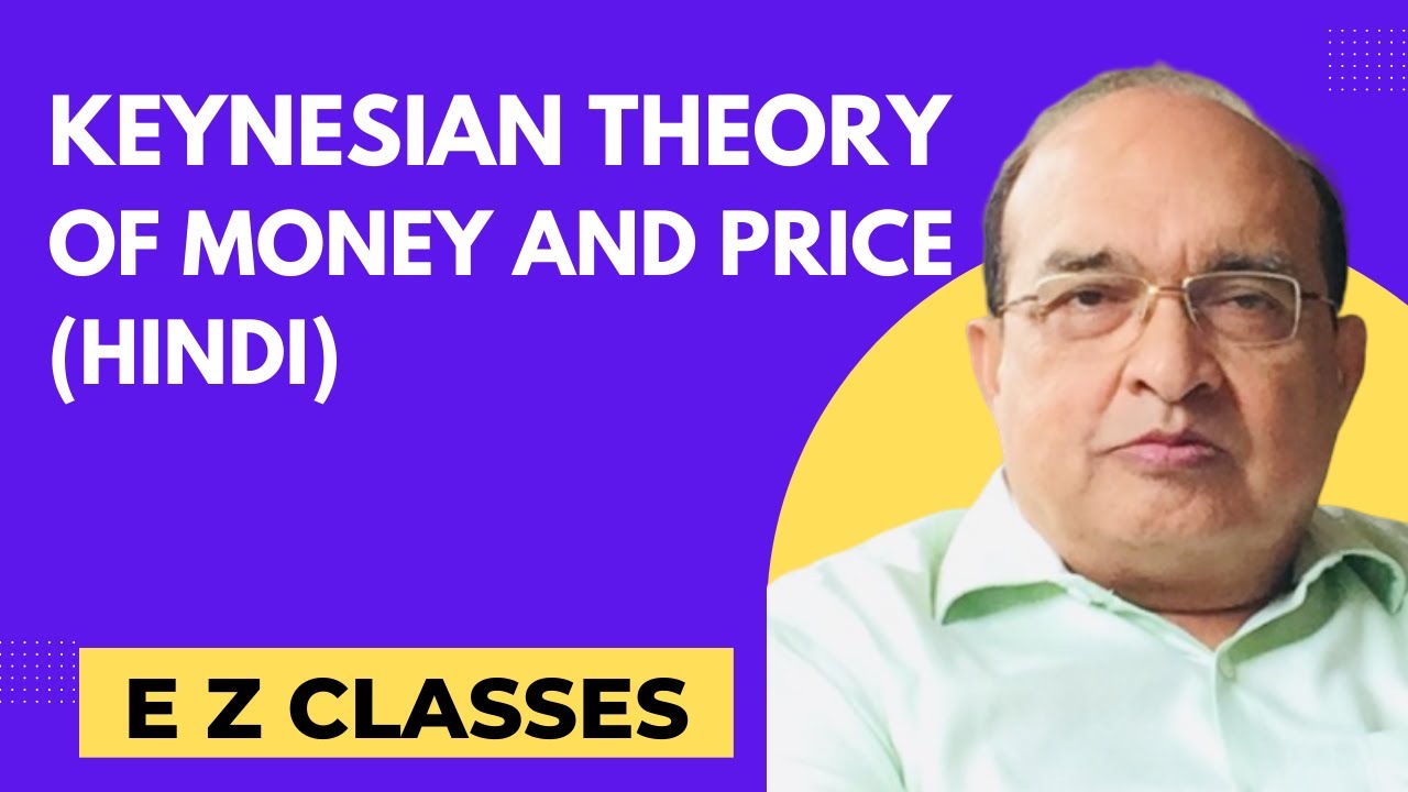 Keynesian Theory of Money and Price (HINDI)