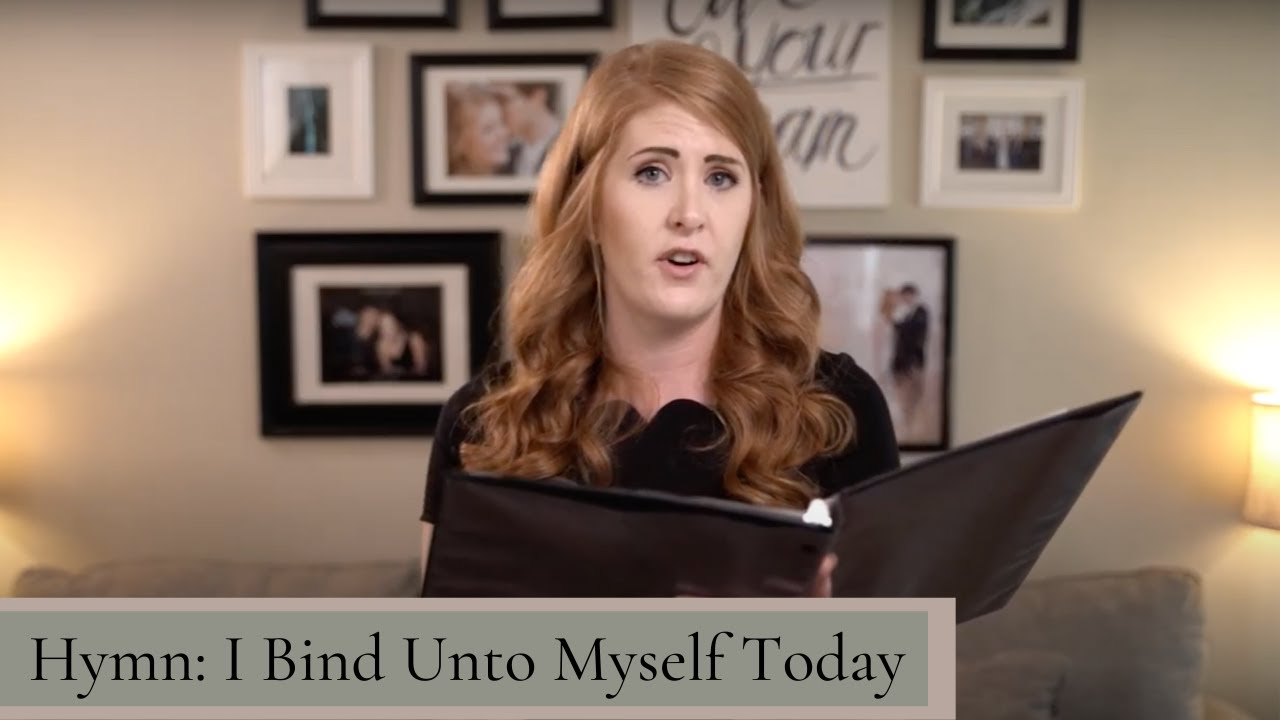 I Bind Unto Myself Today: Hymn