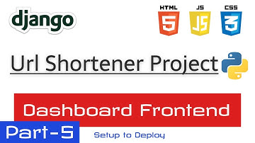 Creating Dashboard Front end | Url Shortener project in Django